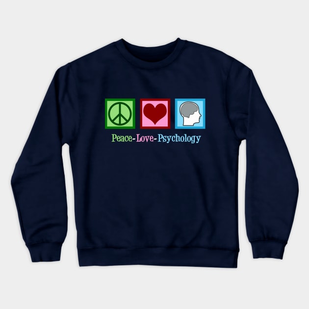 Peace Love Psychology Crewneck Sweatshirt by epiclovedesigns